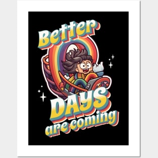 Better Days Are Coming: Embracing the Promised Tomorrow Posters and Art